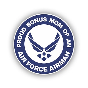 Proud Bonus Mom of_ an Air Force Airman  Sticker (Peel N' Stick)