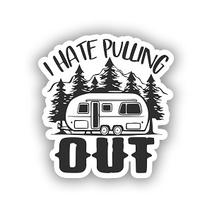 Camper I Hate Pulling Out  Sticker (Peel N' Stick)