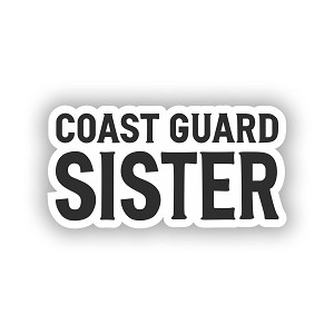 Coast Guard Sister  Sticker (Peel N' Stick)