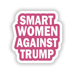 Smart Women Against TRUMP  Sticker (Peel N' Stick)