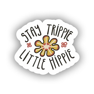 Stay Trippie Little Hippie Flower  Sticker (Peel N' Stick)