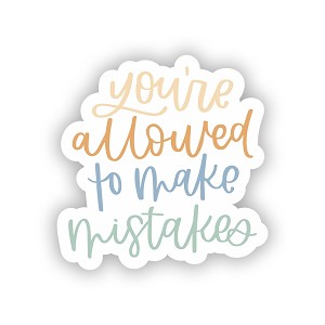 You're Allowed to Make Mistakes  Sticker (Peel N' Stick)