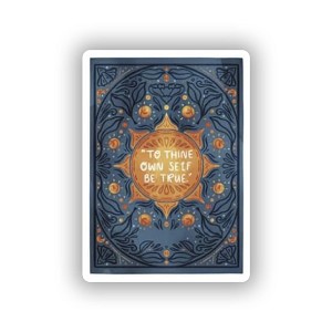 To Thine own self be True   Sticker (Peel N' Stick)