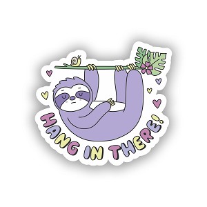 Hang in There Sloth  Sticker (Peel N' Stick)