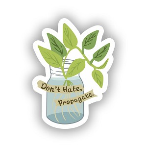 Don't Hate, Propagate  Sticker (Peel N' Stick)