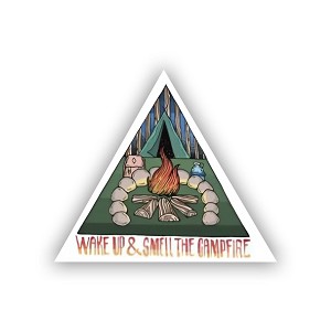 Wake Up and Smell the Campfire  Sticker (Peel N' Stick)