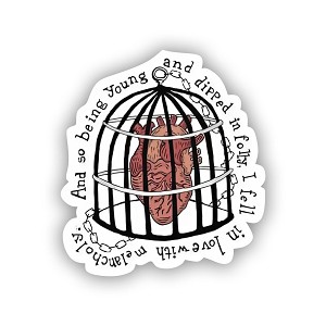 and so being young and dipped in folly, I fell in love with melancholy   Sticker (Peel N' Stick)