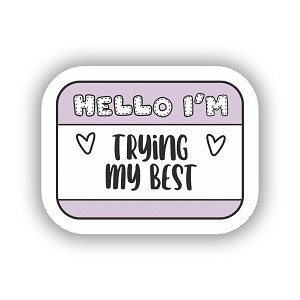 Hello Im Trying My Best  Sticker (Peel N' Stick)