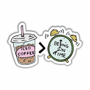 Iced Coffee Being On Time  Sticker (Peel N' stick)