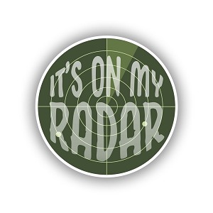 It's on my Radar.   Sticker (Peel N' Stick)
