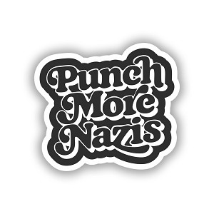 Fuck Racism Punch Nazis.   Sticker (Peel N' Stick)