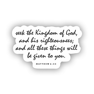 Seek The Kingdom of God.   Sticker (Peel N' Stick)