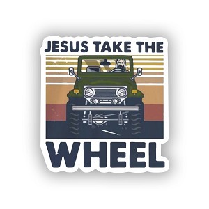 Christian Jesus Take The Wheel.  Sticker (Peel N' Stick)