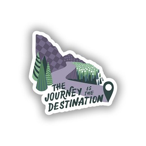 The Journey is The Destination.  Sticker (Peel N' Stick)