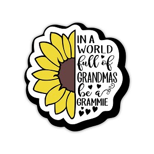 In A World Full of Grandmas Be Grammie.  Sticker (Peel N' Stick)