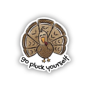 Go Pluck Yourself. Sticker (Peel N' Stick)