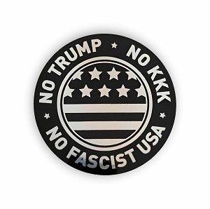 No Trump - No KKK - No Fascist USA.  Sticker (Peel N' Stick)