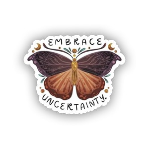 Embrace Uncertainty.  Sticker (Peel N' Stick)
