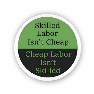 Skilled Labor.  Sticker (Peel N' Stick)