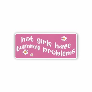 Hot Girls Have Tummy. Sticker (Peel N' Stick) 