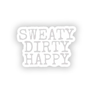 Sweaty Dirty Happy Mountain Biking .  Sticker (Peel N' Stick)