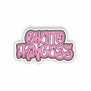 Ghetto Princess Sticker (Peel N' Stick)