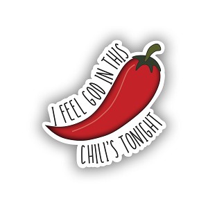 I Feel God in This Chili,  Sticker  (Peel N' Stick) 