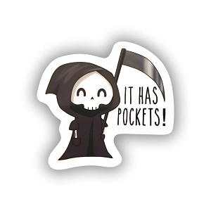 It Has Pockets, Grim Reaper Motivational,  Sticker  (Peel N' Stick)