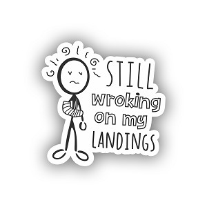 Broken Arm Kids Get Well Working on Landings  Sticker (Peel N' Stick)