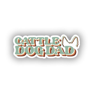 Dad Mom Cattle Dogs Heeler Animal  Sticker (Peel N' Stick)