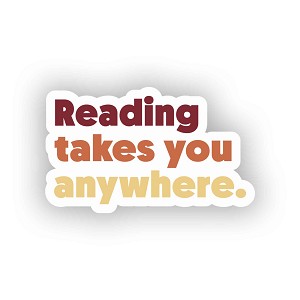 Reading Takes You Anywhere  Sticker (Peel N' Stick)