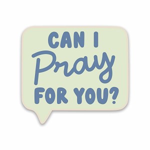 Can I Pray for You   Sticker (Peel N' Stick)