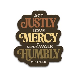 Act justly, Love, Mercy and Walk Humbly Sticker (Peel N' Stick)