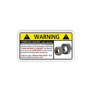 Funny Mustang Nuts Extreme Horsepower Warning  Sticker (Peel N' Stick)
