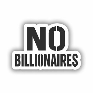 NO Billionaires Precision Cut Decal