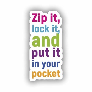Zip it2C and Put it in Your Pocket  Sticker (Peel N' Stick) 